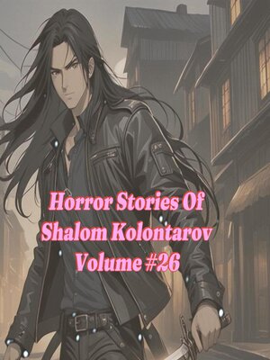 cover image of Horror Stories of Shalom Kolontarov Volume 26